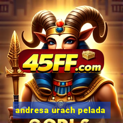 andresa urach pelada